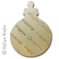 Bauble Die Cut Shape - Happy Christmas, Gold with Gold Text - Click Image to Close