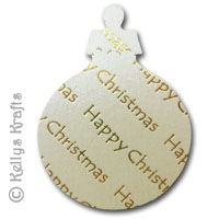 Bauble Die Cut Shape - Happy Christmas, Cream with Gold Text
