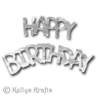 Silver Die Cut Happy Birthday Word (3 Sets) - Click Image to Close