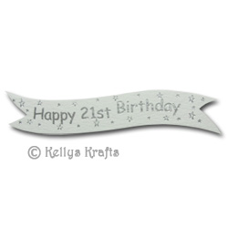 Die Cut Banner - Happy 21st Birthday, Silver on White (1 Piece) - Click Image to Close
