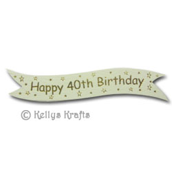 Die Cut Banner - Happy 40th Birthday, Gold on Cream (1 Piece) - Click Image to Close