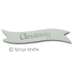 Die Cut Banner - Christening, Silver on White (1 Piece) - Click Image to Close