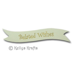 Die Cut Banner - Belated Wishes, Gold on Cream (1 Piece) - Click Image to Close