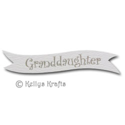 Die Cut Banner - Granddaughter, Silver on White (1 Piece) - Click Image to Close