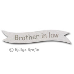 Die Cut Banner - Brother in Law, Silver on White (1 Piece) - Click Image to Close