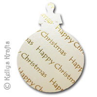 Bauble Die Cut Shape - Happy Christmas, Ivory with Gold Text