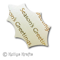Holly Leaf Die Cut Shape - Seasons Greetings, Ivory with Gold Text
