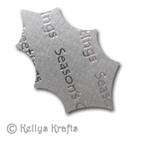 (image for) Holly Leaf Die Cut Shape - Seasons Greetings, Silver with Silver Text