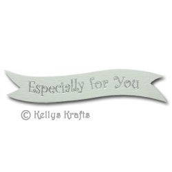 Die Cut Banner - Especially For You, Silver on White (1 Piece)