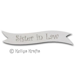 Die Cut Banner - Sister in Law, Silver on White (1 Piece)