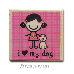 Wooden Mounted Rubber Stamp - I Love My Dog